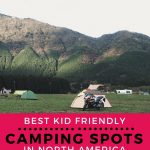Best Kid Friendly Camping Spots in North America at thatbaldchick.com @thatbaldchick