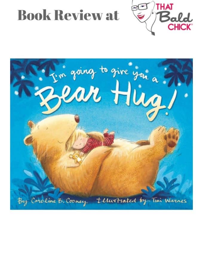 I'm Going to Give You a Bear Hug Review at thatbaldchick.com