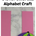 Get the supply list, instructions, and templates for this U is for Umbrella Alphabet Craft today! #homeschool #teacher #alphabet #abcs #lotw #free #printable