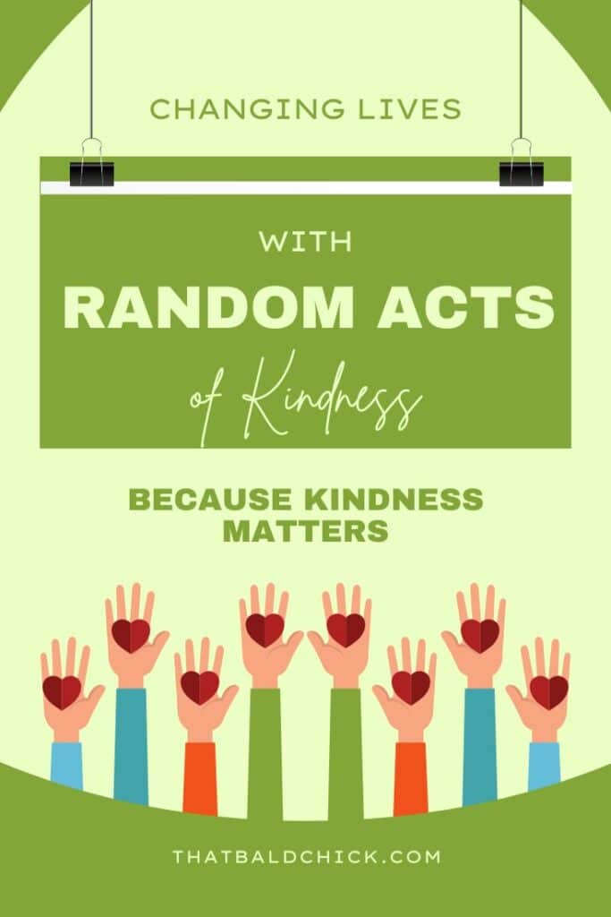 Changing Lives with Random Acts of Kindness